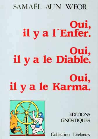 Oui, il y a le diable ; oui, il y a l'enfer ; oui, il y a le karma